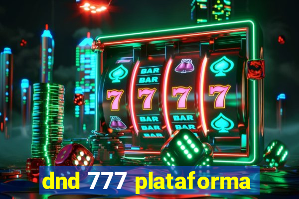 dnd 777 plataforma